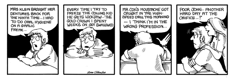 John had a hard day at the orifice.